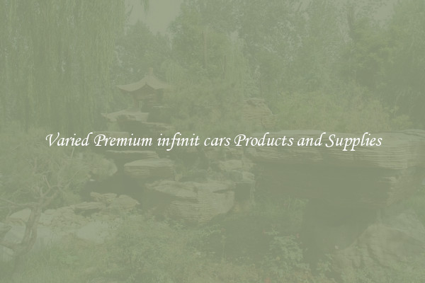 Varied Premium infinit cars Products and Supplies