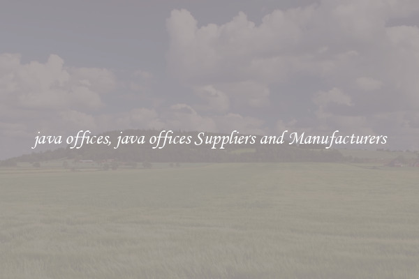 java offices, java offices Suppliers and Manufacturers