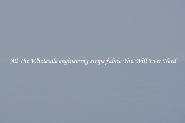 All The Wholesale engineering stripe fabric You Will Ever Need