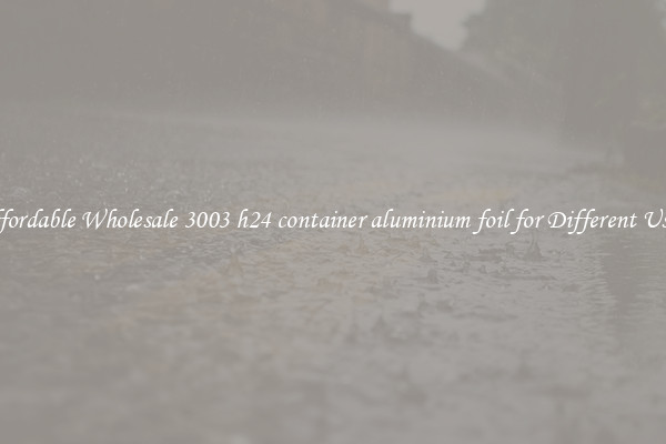 Affordable Wholesale 3003 h24 container aluminium foil for Different Uses 