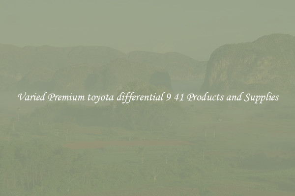 Varied Premium toyota differential 9 41 Products and Supplies