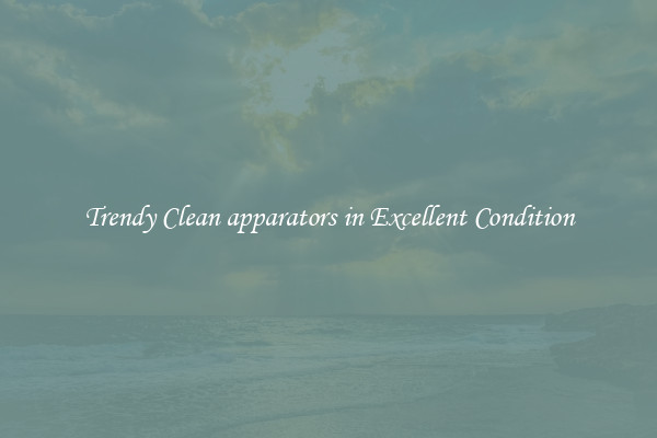 Trendy Clean apparators in Excellent Condition