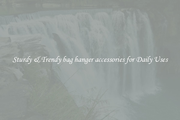Sturdy & Trendy bag hanger accessories for Daily Uses