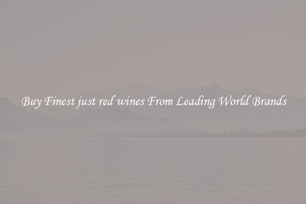 Buy Finest just red wines From Leading World Brands